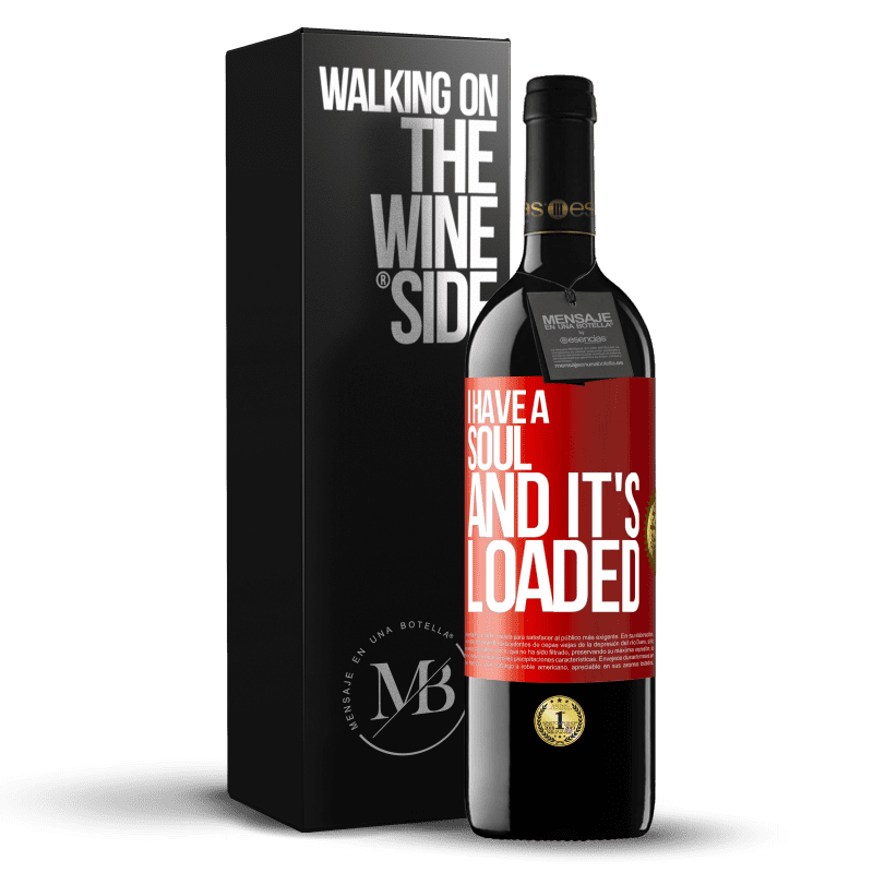 39,95 € Free Shipping | Red Wine RED Edition MBE Reserve I have a soul and it's loaded Red Label. Customizable label Reserve 12 Months Harvest 2014 Tempranillo