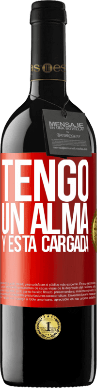 39,95 € | Vino Tinto Edición RED MBE Reserva Tengo un alma y está cargada Etiqueta Roja. Etiqueta personalizable Reserva 12 Meses Cosecha 2014 Tempranillo