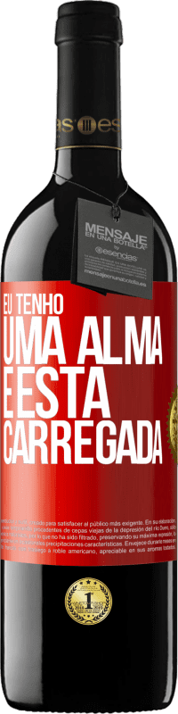 39,95 € | Vinho tinto Edição RED MBE Reserva Eu tenho uma alma e esta carregada Etiqueta Vermelha. Etiqueta personalizável Reserva 12 Meses Colheita 2014 Tempranillo