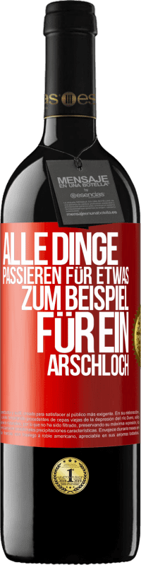 Kostenloser Versand | Rotwein RED Ausgabe MBE Reserve Alle Dinge passieren für etwas, zum Beispiel für ein Arschloch Rote Markierung. Anpassbares Etikett Reserve 12 Monate Ernte 2014 Tempranillo