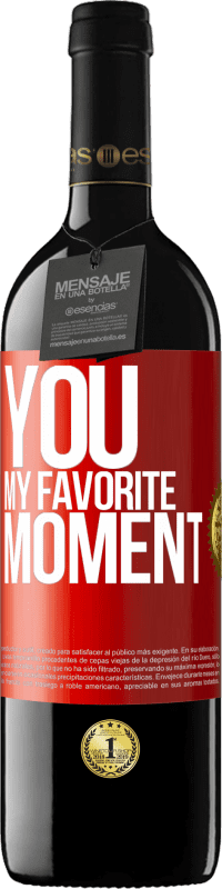 Free Shipping | Red Wine RED Edition MBE Reserve You. My favorite moment Red Label. Customizable label Reserve 12 Months Harvest 2014 Tempranillo