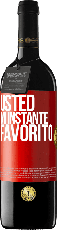 «Usted. Mi instante favorito» Edición RED MBE Reserva