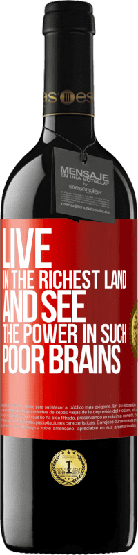 39,95 € Free Shipping | Red Wine RED Edition MBE Reserve Live in the richest land and see the power in such poor brains Red Label. Customizable label Reserve 12 Months Harvest 2014 Tempranillo