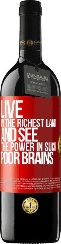«Live in the richest land and see the power in such poor brains» RED Edition MBE Reserve