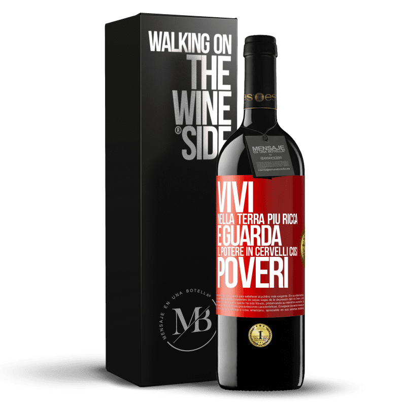 39,95 € Spedizione Gratuita | Vino rosso Edizione RED MBE Riserva Vivi nella terra più ricca e guarda il potere in cervelli così poveri Etichetta Rossa. Etichetta personalizzabile Riserva 12 Mesi Raccogliere 2014 Tempranillo