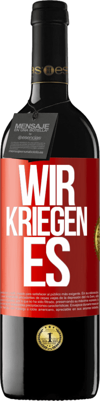 Kostenloser Versand | Rotwein RED Ausgabe MBE Reserve Wir kriegen es Rote Markierung. Anpassbares Etikett Reserve 12 Monate Ernte 2014 Tempranillo