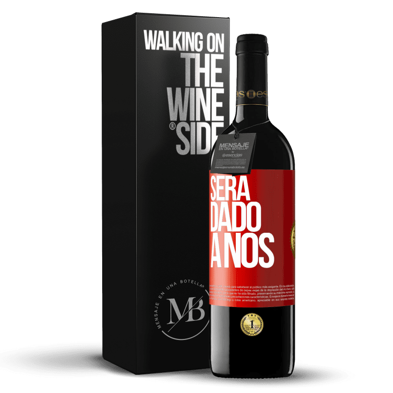 39,95 € Envio grátis | Vinho tinto Edição RED MBE Reserva Será dado a nós Etiqueta Vermelha. Etiqueta personalizável Reserva 12 Meses Colheita 2014 Tempranillo