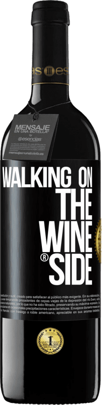 39,95 € | 赤ワイン REDエディション MBE 予約する Walking on the Wine Side® ブラックラベル. カスタマイズ可能なラベル 予約する 12 月 収穫 2016 Tempranillo