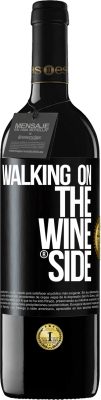 39,95 € | Red Wine RED Edition MBE Reserve Walking on the Wine Side® Black Label. Customizable label Reserve 12 Months Harvest 2014 Tempranillo