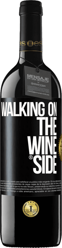 39,95 € | Vino Tinto Edición RED MBE Reserva Walking on the Wine Side® Etiqueta Negra. Etiqueta personalizable Reserva 12 Meses Cosecha 2014 Tempranillo