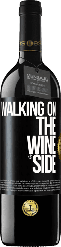 39,95 € | Vino Tinto Edición RED MBE Reserva Walking on the Wine Side® Etiqueta Negra. Etiqueta personalizable Reserva 12 Meses Cosecha 2015 Tempranillo