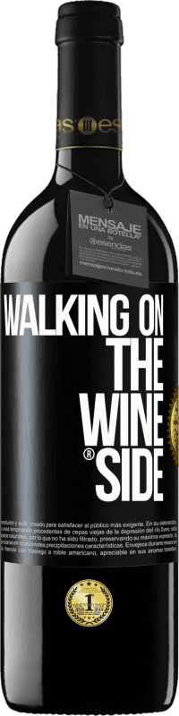39,95 € Envío gratis | Vino Tinto Edición RED MBE Reserva Walking on the Wine Side® Etiqueta Negra. Etiqueta personalizable Reserva 12 Meses Cosecha 2016 Tempranillo