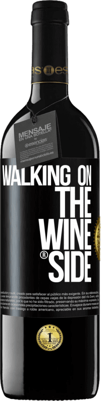 39,95 € | Vinho tinto Edição RED MBE Reserva Walking on the Wine Side® Etiqueta Preta. Etiqueta personalizável Reserva 12 Meses Colheita 2015 Tempranillo