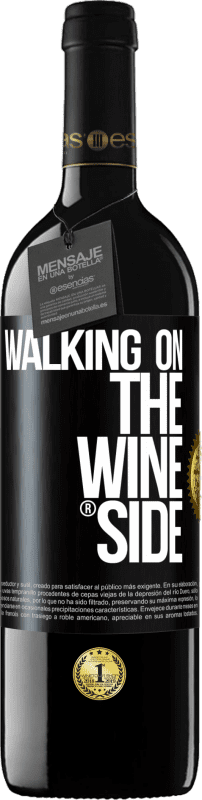 39,95 € Envio grátis | Vinho tinto Edição RED MBE Reserva Walking on the Wine Side® Etiqueta Preta. Etiqueta personalizável Reserva 12 Meses Colheita 2016 Tempranillo