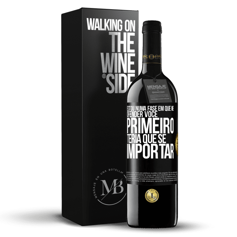 39,95 € Envio grátis | Vinho tinto Edição RED MBE Reserva Estou numa fase em que me ofender, você primeiro teria que se importar Etiqueta Preta. Etiqueta personalizável Reserva 12 Meses Colheita 2015 Tempranillo