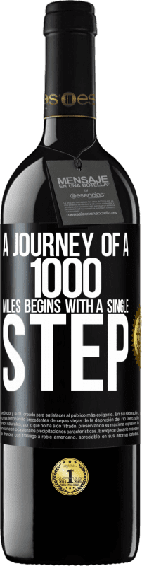 39,95 € | Red Wine RED Edition MBE Reserve A journey of a thousand miles begins with a single step Black Label. Customizable label Reserve 12 Months Harvest 2015 Tempranillo