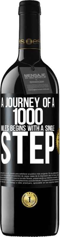 39,95 € Free Shipping | Red Wine RED Edition MBE Reserve A journey of a thousand miles begins with a single step Black Label. Customizable label Reserve 12 Months Harvest 2016 Tempranillo