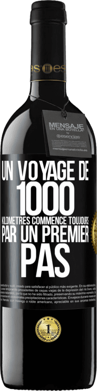 39,95 € | Vin rouge Édition RED MBE Réserve Un voyage de 1000 kilomètres commence toujours par un premier pas Étiquette Noire. Étiquette personnalisable Réserve 12 Mois Récolte 2015 Tempranillo