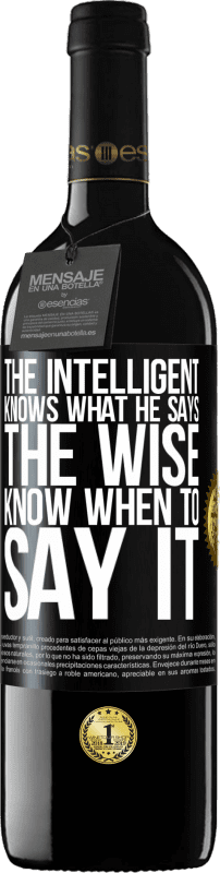 39,95 € Free Shipping | Red Wine RED Edition MBE Reserve The intelligent knows what he says. The wise know when to say it Black Label. Customizable label Reserve 12 Months Harvest 2014 Tempranillo