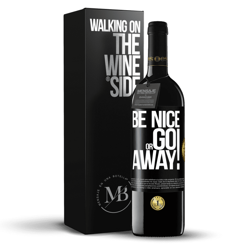 39,95 € Spedizione Gratuita | Vino rosso Edizione RED MBE Riserva Be nice or go away Etichetta Nera. Etichetta personalizzabile Riserva 12 Mesi Raccogliere 2015 Tempranillo