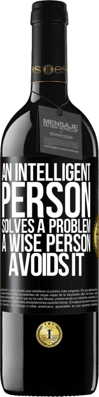 39,95 € Free Shipping | Red Wine RED Edition MBE Reserve An intelligent person solves a problem. A wise person avoids it Black Label. Customizable label Reserve 12 Months Harvest 2016 Tempranillo
