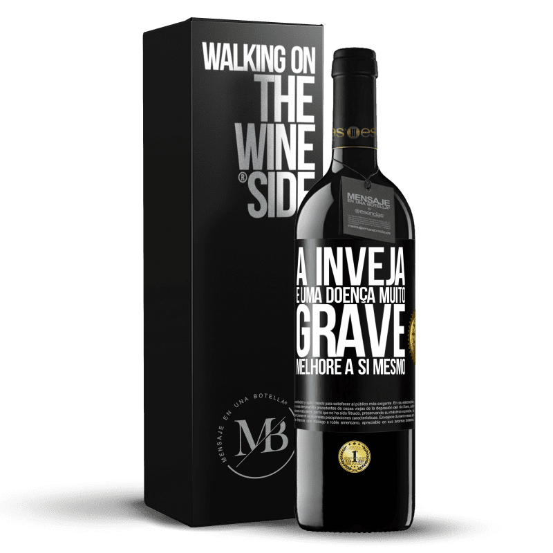 39,95 € Envio grátis | Vinho tinto Edição RED MBE Reserva A inveja é uma doença muito grave, melhore a si mesmo Etiqueta Preta. Etiqueta personalizável Reserva 12 Meses Colheita 2015 Tempranillo