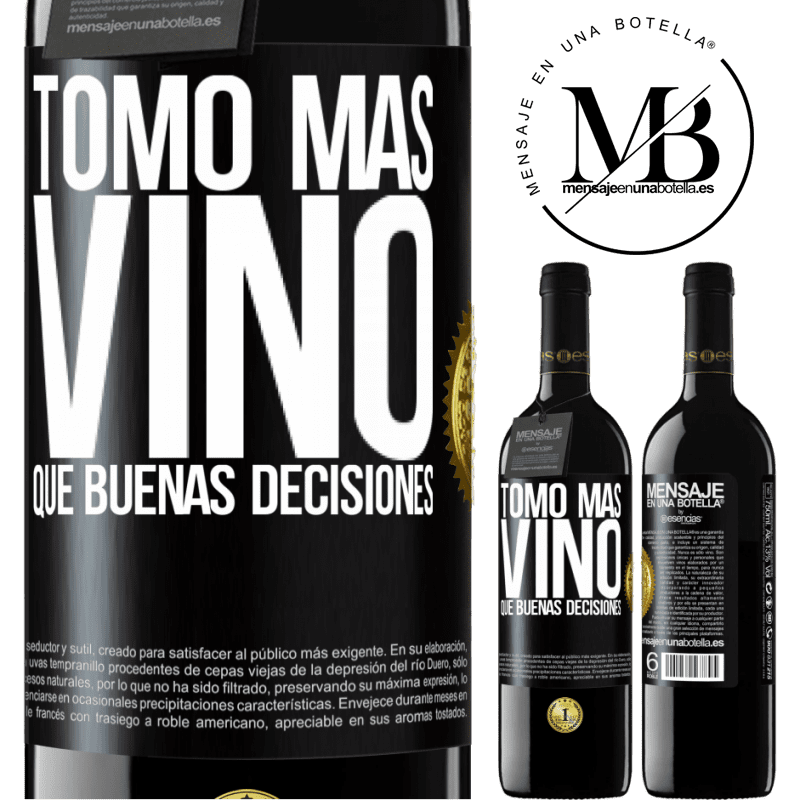 39,95 € Envío gratis | Vino Tinto Edición RED MBE Reserva Tomo más vino que buenas decisiones Etiqueta Negra. Etiqueta personalizable Reserva 12 Meses Cosecha 2016 Tempranillo