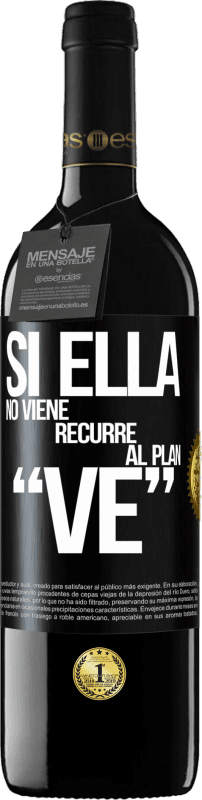 39,95 € | Red Wine RED Edition MBE Reserve Si ella no viene, recurre al plan VE Black Label. Customizable label Reserve 12 Months Harvest 2015 Tempranillo