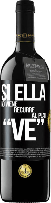 39,95 € | Rotwein RED Ausgabe MBE Reserve Si ella no viene, recurre al plan VE Schwarzes Etikett. Anpassbares Etikett Reserve 12 Monate Ernte 2015 Tempranillo