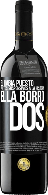 «Él había puesto puntos suspensivos a la historia, ella borró dos» Edición RED MBE Reserva