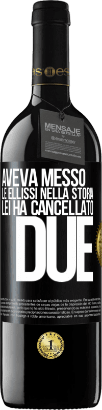 39,95 € | Vino rosso Edizione RED MBE Riserva aveva messo le ellissi nella storia, lei ha cancellato due Etichetta Nera. Etichetta personalizzabile Riserva 12 Mesi Raccogliere 2015 Tempranillo