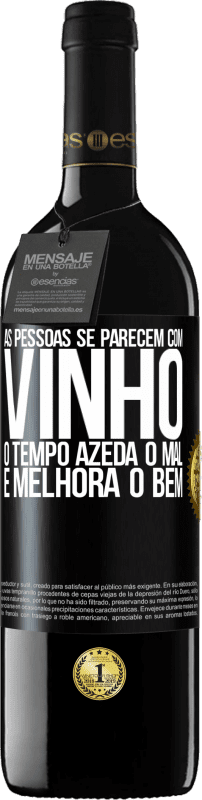 39,95 € | Vinho tinto Edição RED MBE Reserva As pessoas se parecem com vinho. O tempo azeda o mal e melhora o bem Etiqueta Preta. Etiqueta personalizável Reserva 12 Meses Colheita 2016 Tempranillo