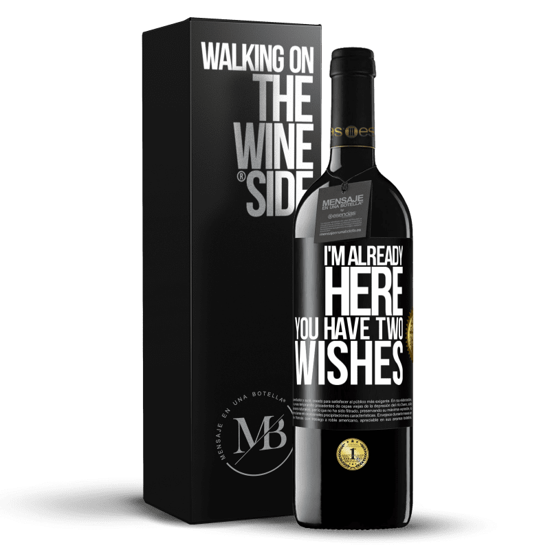 39,95 € Free Shipping | Red Wine RED Edition MBE Reserve I'm already here. You have two wishes Black Label. Customizable label Reserve 12 Months Harvest 2015 Tempranillo