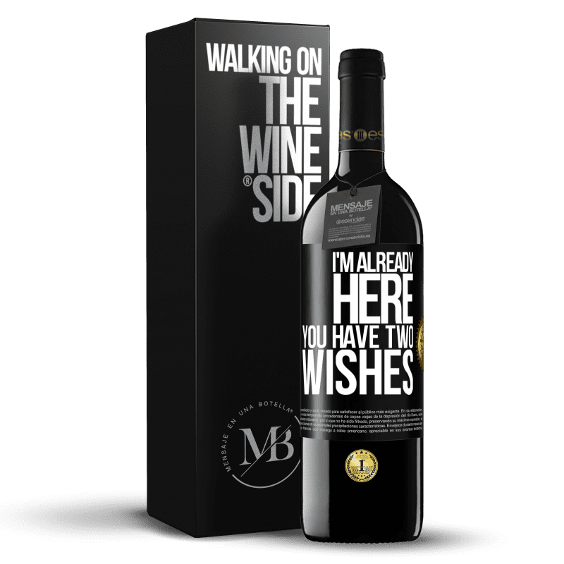 39,95 € Free Shipping | Red Wine RED Edition MBE Reserve I'm already here. You have two wishes Black Label. Customizable label Reserve 12 Months Harvest 2016 Tempranillo