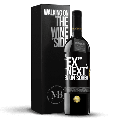 «Del EX al NEXT en un sorbo» RED Edition MBE Reserve