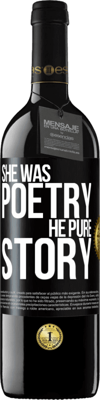 39,95 € | Red Wine RED Edition MBE Reserve She was poetry, he pure story Black Label. Customizable label Reserve 12 Months Harvest 2015 Tempranillo