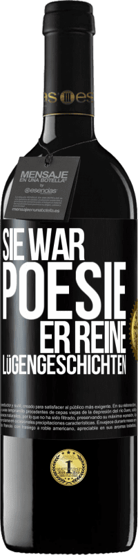 39,95 € | Rotwein RED Ausgabe MBE Reserve Sie war Poesie, er reine Lügengeschichten Schwarzes Etikett. Anpassbares Etikett Reserve 12 Monate Ernte 2016 Tempranillo