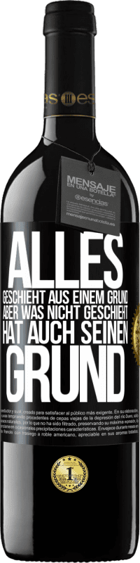 39,95 € | Rotwein RED Ausgabe MBE Reserve Alles geschieht aus einem Grund, aber was nicht geschieht, hat auch seinen Grund Schwarzes Etikett. Anpassbares Etikett Reserve 12 Monate Ernte 2015 Tempranillo