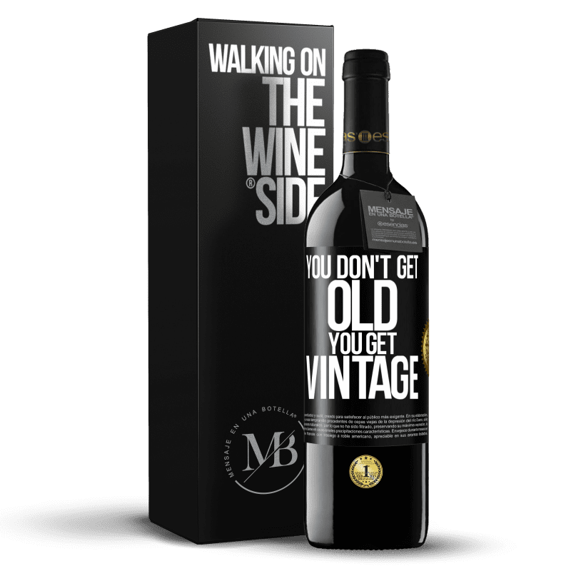 39,95 € Free Shipping | Red Wine RED Edition MBE Reserve You don't get old, you get vintage Black Label. Customizable label Reserve 12 Months Harvest 2016 Tempranillo