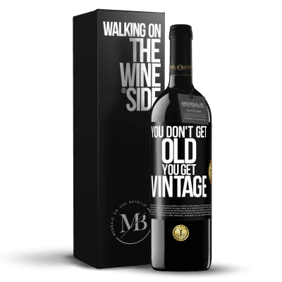 «You don't get old, you get vintage» RED Edition MBE Reserve