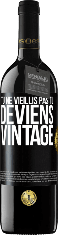 39,95 € Envoi gratuit | Vin rouge Édition RED MBE Réserve Tu ne vieillis pas, tu deviens vintage Étiquette Noire. Étiquette personnalisable Réserve 12 Mois Récolte 2016 Tempranillo