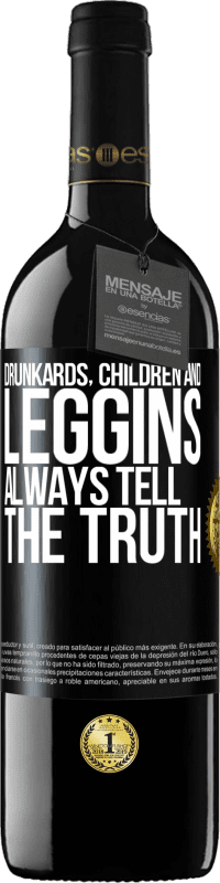 «Пьяницы, дети и леггинсы всегда говорят правду» Издание RED MBE Бронировать