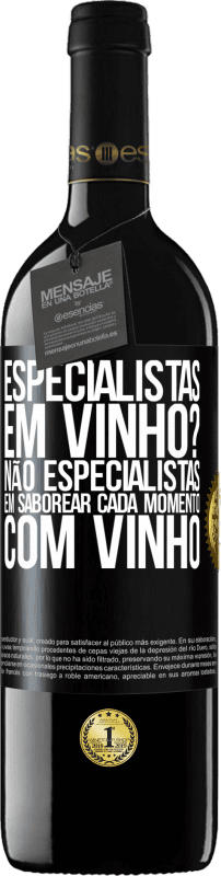 Envio grátis | Vinho tinto Edição RED MBE Reserva especialistas em vinho? Não, especialistas em saborear cada momento, com vinho Etiqueta Preta. Etiqueta personalizável Reserva 12 Meses Colheita 2014 Tempranillo