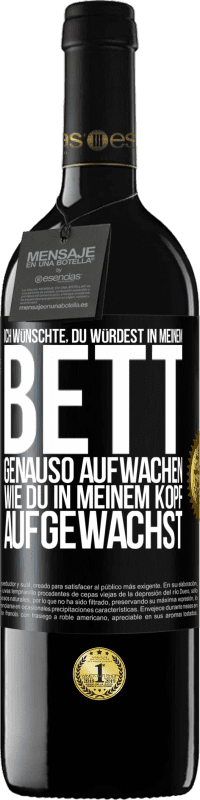 «Ich wünschte, du würdest in meinem Bett genauso aufwachen, wie du in meinem Kopf aufgewachst» RED Ausgabe MBE Reserve