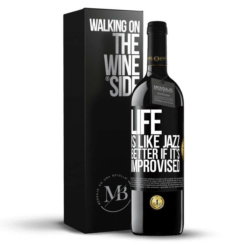 39,95 € Free Shipping | Red Wine RED Edition MBE Reserve Life is like jazz ... better if it's improvised Black Label. Customizable label Reserve 12 Months Harvest 2014 Tempranillo