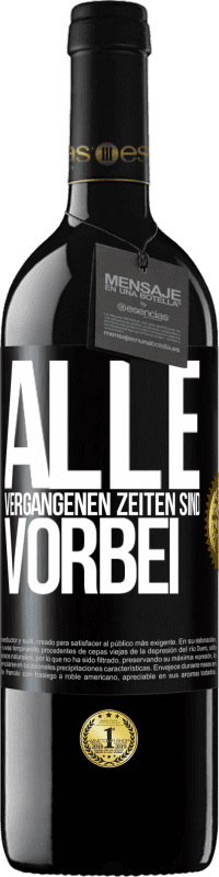 39,95 € Kostenloser Versand | Rotwein RED Ausgabe MBE Reserve Alle vergangenen Zeiten sind vorbei Schwarzes Etikett. Anpassbares Etikett Reserve 12 Monate Ernte 2015 Tempranillo