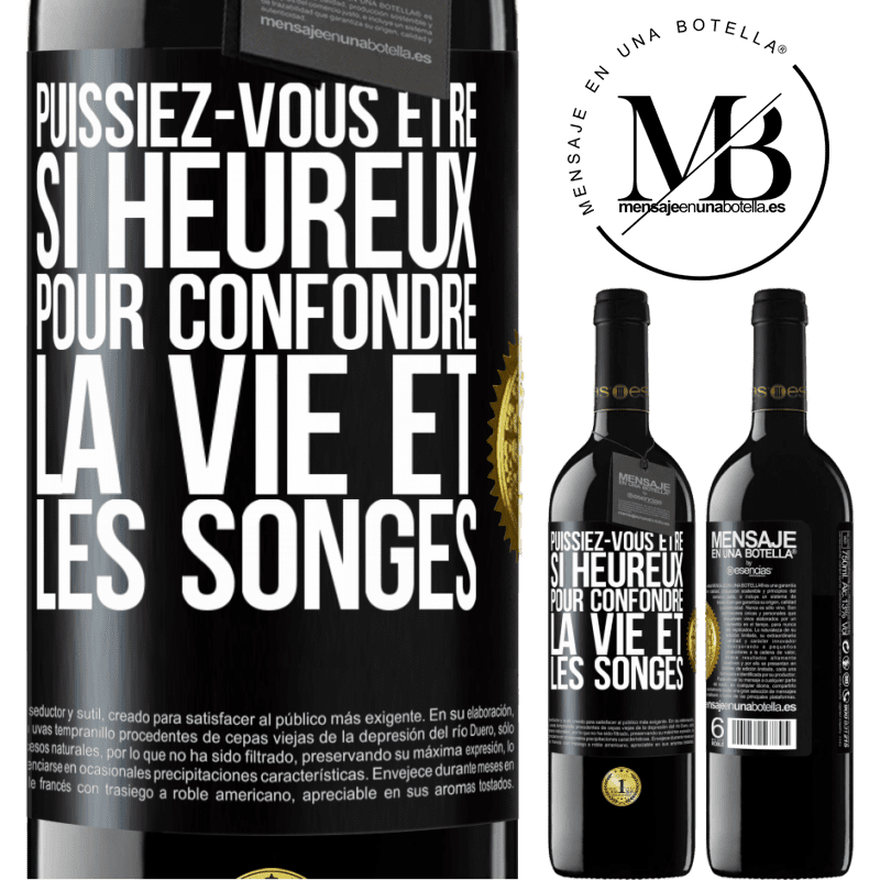 39,95 € Envoi gratuit | Vin rouge Édition RED MBE Réserve Puissiez-vous être si heureux pour confondre la vie et les songes Étiquette Noire. Étiquette personnalisable Réserve 12 Mois Récolte 2014 Tempranillo