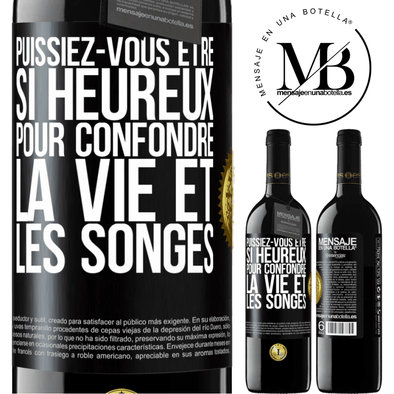 39,95 € Envoi gratuit | Vin rouge Édition RED MBE Réserve Puissiez-vous être si heureux pour confondre la vie et les songes Étiquette Noire. Étiquette personnalisable Réserve 12 Mois Récolte 2016 Tempranillo