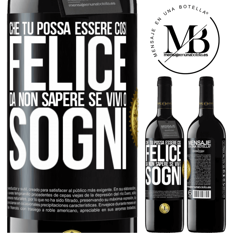 39,95 € Spedizione Gratuita | Vino rosso Edizione RED MBE Riserva Che tu possa essere così felice da non sapere se vivi o sogni Etichetta Nera. Etichetta personalizzabile Riserva 12 Mesi Raccogliere 2014 Tempranillo