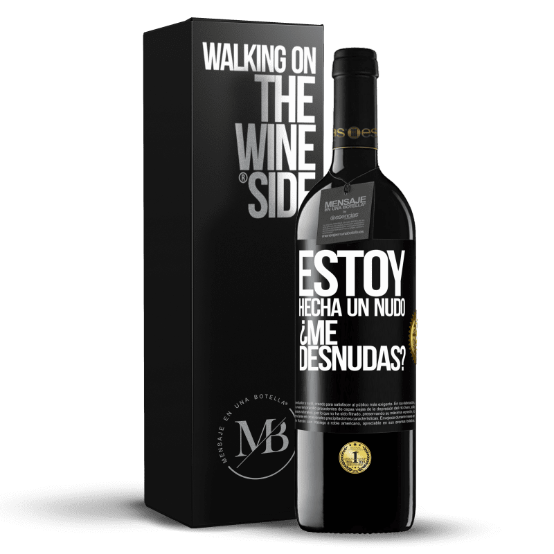 39,95 € Kostenloser Versand | Rotwein RED Ausgabe MBE Reserve Estoy hecha un nudo. ¿Me desnudas? Schwarzes Etikett. Anpassbares Etikett Reserve 12 Monate Ernte 2015 Tempranillo